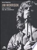 Jim Morrison. Vita e parole del re lucertola