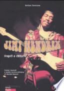 Jimi Hendrix. Angeli e chitarre