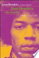 Jimi Hendrix. Mio fratello