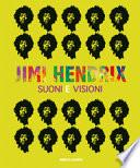 Jimi Hendrix. Suoni e visioni