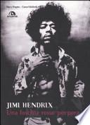 Jimi Hendrix. Una foschia rosso porpora