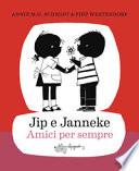 Jip e Janneke. Amici per sempre