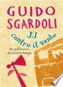 JJ contro il vento