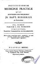 Jo. Bapt. Burserii *Institutionum medicinae practicae editio nova octo voluminibus comprehensa