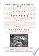 Joannis Clericati ... Discordiae forenses. Tribus tomis, & sex partibus comprehensae