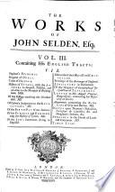 Joannis Seldeni jurisconsulti Opera omnia, tam edita quam inedita