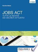 Jobs Act. Tutte le novità dei decreti attuativi