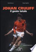 Johan Cruijff. Il genio totale