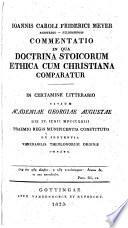 Johannis Caroli Friderici Meyer ... Commentatio in qua doctrina Stoicorum cum Christiana comparatur, etc