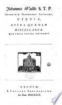 Johannis Wallis ... Opera mathematica. Volumen primum [- tertium]