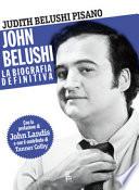John Belushi. La biografia definitiva