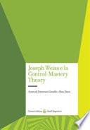 Joseph Weiss e la Control-Mastery Theory