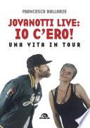 Jovanotti live: io c'ero!