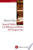 Juan de Valdés e la Riforma nell'Italia del Cinquecento