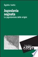 Jugoslavia sognata