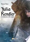 Julia Kendler vol.2 - L'evoluzione della specie