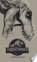 Jurassic world, il regno distrutto. La storia del film