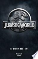 Jurassic World. La storia del film
