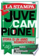 Juve campione. Storia di un anno indimenticabile