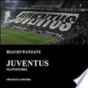 Juventus. Gli invincibili