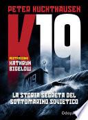 K-19. La storia segreta del sottomarino sovietico