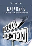 Kafaraka. Un viaggio in 3 continenti lungo 150 anni