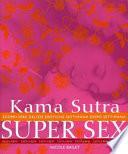 Kama Sutra super sex. Scopri vere delizie erotiche settimana dopo settimana