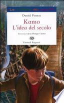 Kamo. L'idea del secolo