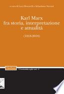 Karl Marx. Fra storia, interpretazione, attualità (1818-2018)