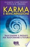 Karma e reincarnazione. Trascendere il passato per trasformare il futuro