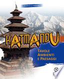 Katmandu. Tavole ambienti e paesaggi. Per la Scuola media