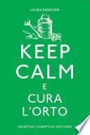 Keep calm e cura l'orto