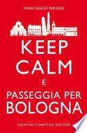 Keep calm e passeggia per Bologna