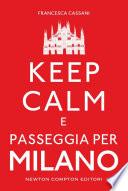 Keep calm e passeggia per Milano