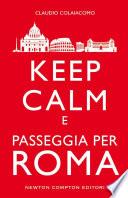 Keep calm e passeggia per Roma