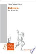 Ketamina. Stili di consumo