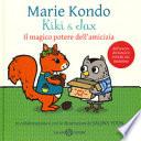 Kiki & Jax. Il magico potere dell'amicizia. Ediz. a colori