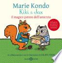 Kiki & Jax. Il magico potere dell'amicizia