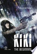 Kiki. The beginning