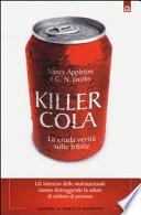 Killer cola. La cruda verità sulle bibite