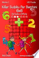 Killer Sudoku Per Bambini 6x6 - Da Facile a Difficile - Volume 1 - 145 Puzzle