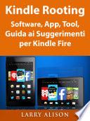 Kindle Rooting Software, App, Tool, Guida ai Suggerimenti per Kindle Fire
