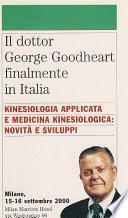 Kinesiologia Applicata e Medicina Kinesiologica. Il dottor George Goodheart finalmente in Italia