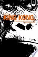 King Kong. La «Grande scimmia» dal cinema al mito e ritorno