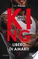 King. Libero di amarti