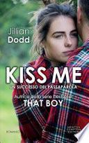 Kiss Me