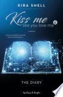 Kiss me like you love me 4: The Diary