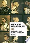 KL. Storia dei campi di concentramento nazisti