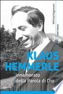 Klaus Hemmerle innamorato della Parola di Dio