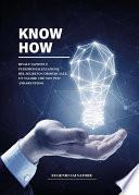 Know How- Rivalutazione e Patrimonializzazione del segreto commerciale - Un valore che non può andare perso